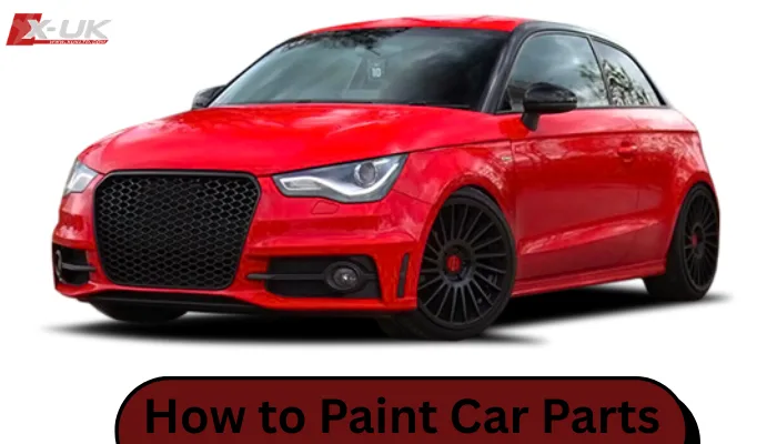 How to Paint Car Parts